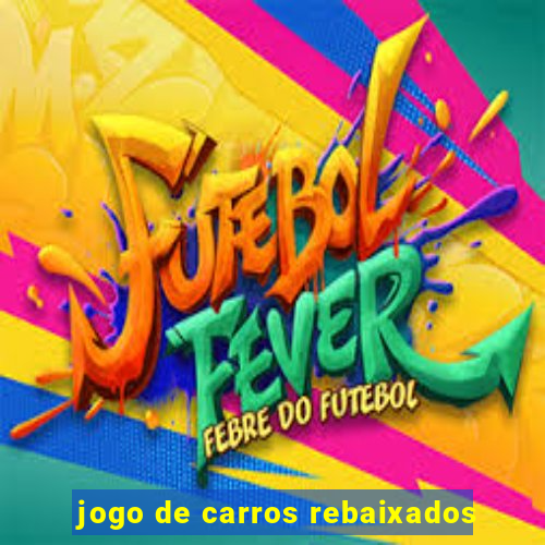 jogo de carros rebaixados